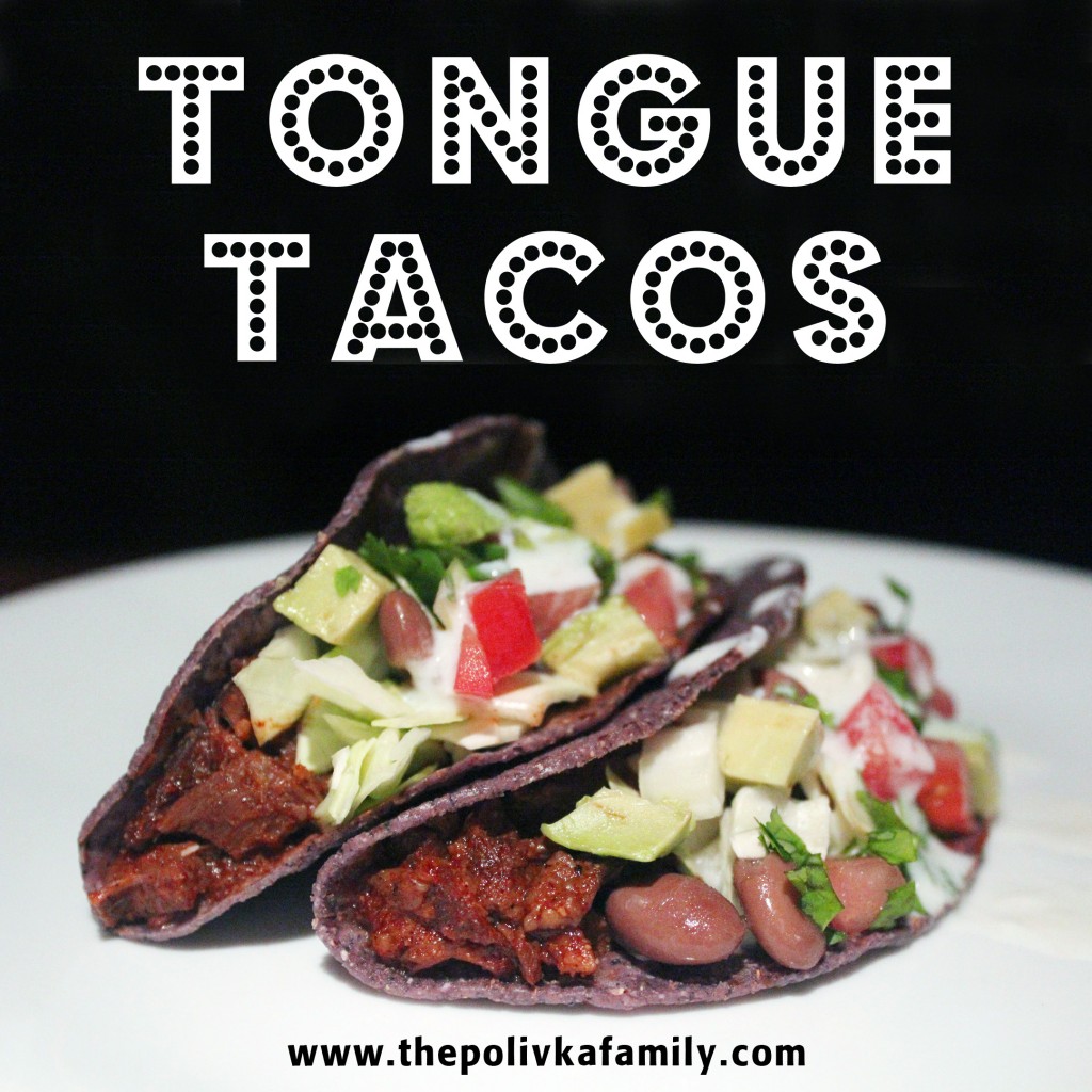 Tongue Tacos & Courtney's Famous Taco Seasoning {The Polivka Family}