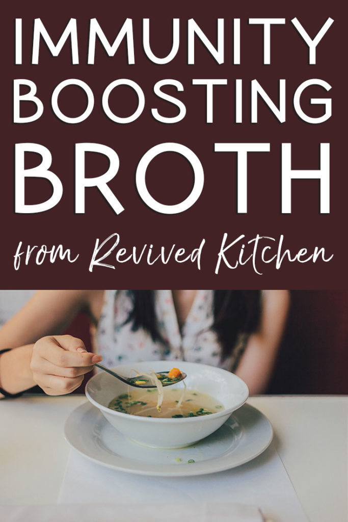 Immunity Boosting Broth | RevivedKitchen.com